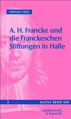 A. H. Francke und die Franckeschen Stiftungen in Halle - Obst, Helmut