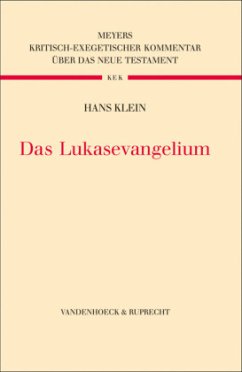 Das Lukasevangelium / Kritisch-exegetischer Kommentar über das Neue Testament 1/3 - Klein, Hans