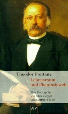 Theodor Fontane. Lebensraum und Phantasiewelt - Ziegler, Edda