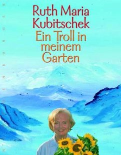 Ein Troll in meinem Garten - Kubitschek, Ruth M
