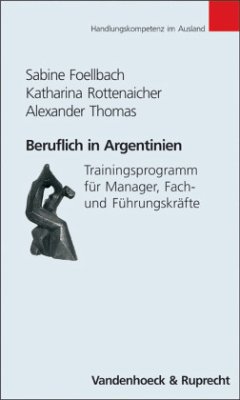 Beruflich in Argentinien - Foellbach, Sabine;Rottenaicher, Katharina;Thomas, Alexander