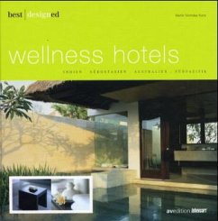 Best designed wellness hotels - Kunz, Martin N.