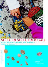 Stück um Stück ein Mosaik - Leithner, Monika M.