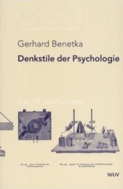 Denkstile der Psychologie - Benetka, Gerhard