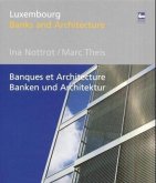 Luxembourg, Banks and Architecture. Luxembourg, Banques et Architecture. Luxembourg, Banken und Architektur