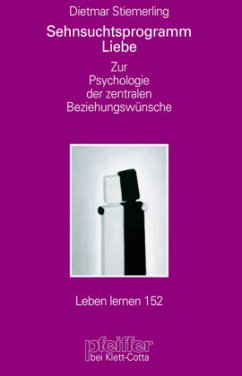 Sehnsuchtsprogramm Liebe (Leben lernen, Bd. 152) - Stiemerling, Dietmar