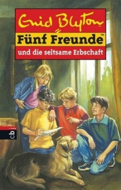 Fünf Freunde und die seltsame Erbschaft / Fünf Freunde Bd.33 - Blyton, Enid