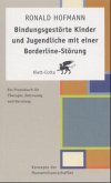 Bindungsgestörte Kinder und Jugendliche mit einer Borderline-Störung