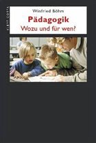 Pädagogik - wozu und für wen? - Böhm, Winfried (Hrsg.)