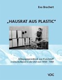 Hausrat aus Plastic