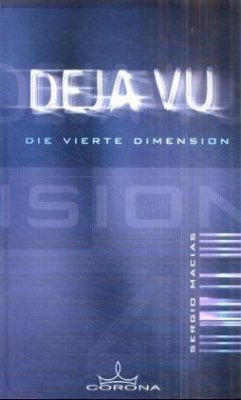 Deja vu, Die vierte Dimension - Macias, Sergio