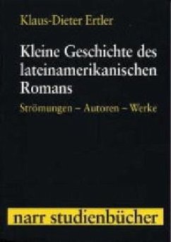 Kleine Geschichte des lateinamerikanischen Romans - Ertler, Klaus-Dieter