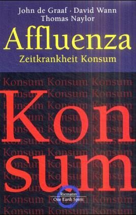 Affluenza, dtsch. Ausgabe Affluenza, dtsch. Ausgabe