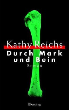 Durch Mark und Bein / Tempe Brennan Bd.4 - Reichs, Kathy