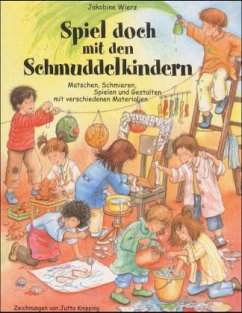 Spiel doch mit den Schmuddelkindern - Wierz, Jakobine