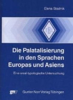 Die Palatalisierung in den Sprachen Europas und Asiens - Stadnik, Elena