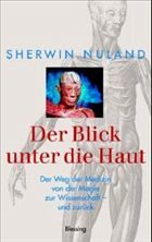 Der Blick unter die Haut - Nuland, Sherwin B.