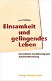 Einsamkeit und gelingendes Leben Einsamkeit und gelingendes Leben