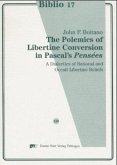 The Polemics of Libertine Conversion in Pascal's 'Pensees' The Polemics of Libertine Conversion in Pascal's 'Pensees'