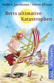 Berts ultimative Katastrophen