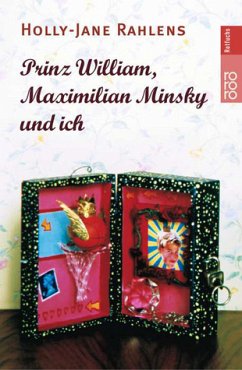 Prinz William, Maximilian Minsky und ich - Rahlens, Holly-Jane