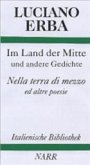 Im Land der Mitte und andere Gedichte\Nella terra di mezzo ed altre poesie