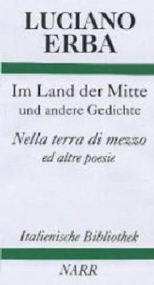 Im Land der Mitte und andere Gedichte\Nella terra di mezzo ed altre poesie - Erba, Luciano