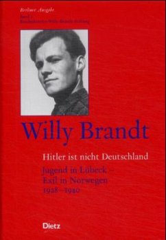 Hitler ist nicht Deutschland / Berliner Ausgabe Bd.1 - Brandt, Willy