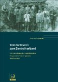 Vom Netzwerk zum Zentralverband
