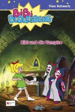 Bibi und die Vampire / Bibi Blocksberg Bd.13 - Schwartz, Theo