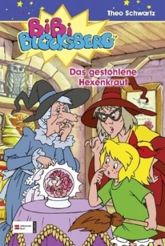 Das gestohlene Hexenkraut / Bibi Blocksberg Bd.15 - Schwartz, Theo