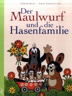 Der Maulwurf und die Hasenfamilie - Miler, Zdenek;Doskocilova, Hana