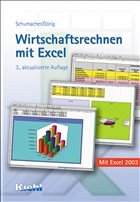 Wirtschaftsrechnen mit Excel - Schumacher, Bernt / Görig, Eckbert