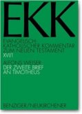 Der zweite Brief an Timotheus / Evangelisch-Katholischer Kommentar zum Neuen Testament (EKK) Bd.16/1