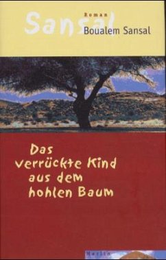 Das verrückte Kind aus dem hohlen Baum - Sansal, Boualem