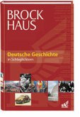 Brockhaus Deutsche Geschichte in Schlaglichtern