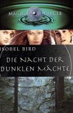 Die Nacht der dunklen Mächte/Magic Circle