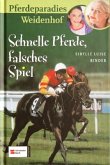 Schnelle Pferde, falsches Spiel / Pferdeparadies Weidenhof Bd.3