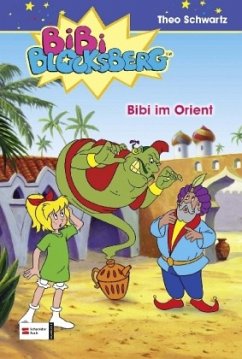 Bibi im Orient / Bibi Blocksberg Bd.6 - Schwartz, Theo