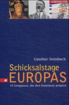 Schicksalstage Europas - Steinbach, Günther