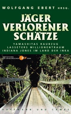 Gold, Geisterstädte und schreiende Mumien / Jäger verlorener Schätze - Ebert, Wolfgang; Hancock, Graham; Tauchert, Michael