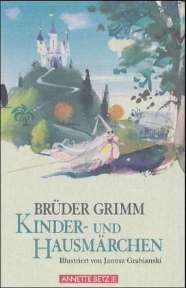 Kinder Und Hausmarchen Von Jacob Grimm Wilhelm Grimm Janusz Grabianski Portofrei Bei Bucher De Bestellen