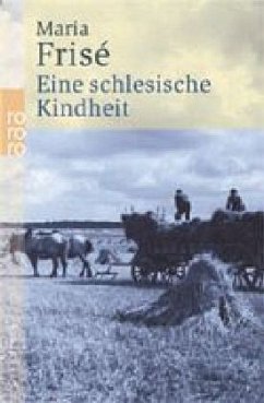 Eine schlesische Kindheit - Frisé, Maria