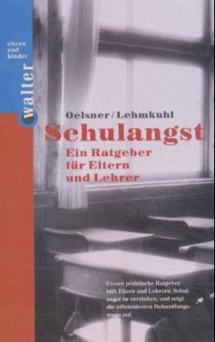 Schulangst - Oelsner, Wolfgang;Lehmkuhl, Gerd