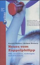 Neues vom Zappelphilipp - Hüther, Gerald / Bonney, Helmut