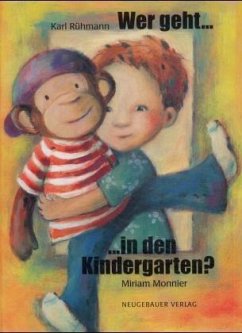 Wer geht in den Kindergarten? - Rühmann, Karl; Monnier, Miriam