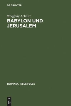 Babylon und Jerusalem - Achnitz, Wolfgang