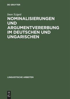 Nominalisierungen und Argumentvererbung im Deutschen und Ungarischen - Szigeti, Imre