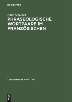 Phraseologische Wortpaare im Französischen - Schlömer, Anne