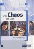 Das Chaos im Griff